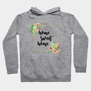 Home Sweet Home Hoodie